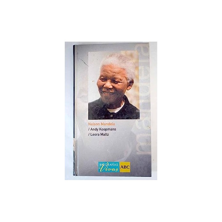 Nelson Mandela - Andy Koopmans / Leora Maltz.
